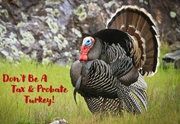 Don’t Be A Tax And Probate Turkey: Navigating The Estate Tax
